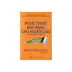 Nghệ Thuật Bán Hàng Cho Người Giàu