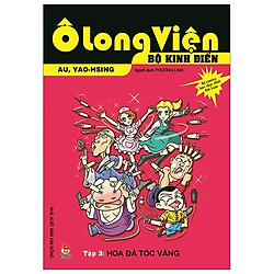 Ô Long Viện – Bộ Kinh Điển – Tập 3: Hoa Đà Tóc Vàng (Tái Bản 2019)