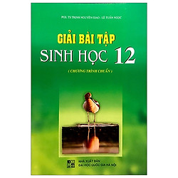 Giải Bài Tập Sinh Học 12 ( Chương Trình Chuẩn)