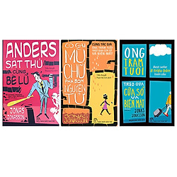 Combo Ông Trăm Tuổi Trèo Qua Cửa Sổ Và Biến Mất, Cô Gái Mù Chữ Phá Bom Nguyên Tử Và Ander