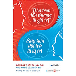 Bên trên tổn thương lá giá trị, sâu hơn dối trá là lý trí (Kèm chữ ký tác giả)