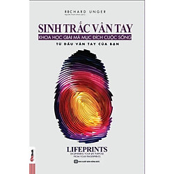 Sinh Trắc Vân Tay – Giải Mã Mục Đích Cuộc Sống Từ Dấu Vân Tay Của Bạn / Sách Tư Duy – Kỹ