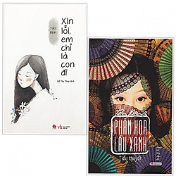 Combo Sách Tiểu Thuyết Lãng Mạn Cực Hay: Xin Lỗi Em Chỉ Là Con Đĩ + Phấn Hoa Lầu Xanh (tặ