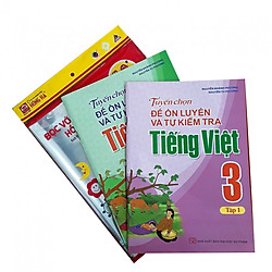 Combo Tuyển chọn đề ôn luyện và tự kiểm tra Tiếng Việt lớp 3 + tập bọc sách vở
