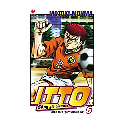 Itto – Sóng Gió Cầu Trường: Giáp Mặt “Quỷ Khổng Lồ” – Tập 6 (Tái Bản 2019)