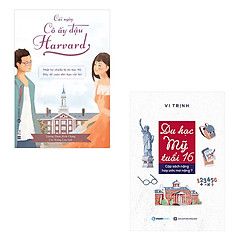 Bộ 2 cuốn sách chuẩn bị cho du học dành cho teen: Cái Ngày Cô Ấy Đậu Harvard – Du Học Mỹ