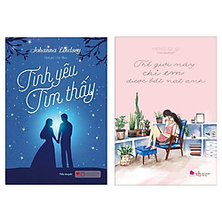 Combo Tiểu Thuyết Lãng Mạn:  Thế Giới Này Chỉ Em Được Bắt Nạt Anh + Tình Yêu Tìm Thấy – (