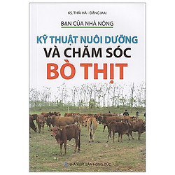 Bạn Của Nhà Nông – Kỹ Thuật Nuôi Dưỡng Và Chăm Sóc Bò Thịt