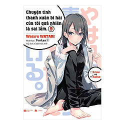 Chuyện Tình Thanh Xuân Bi Hài Của Tôi Quả Nhiên Là Sai Lầm 9