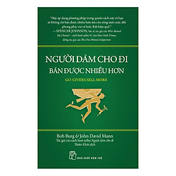 Người Dám Cho Đi – Bán Được Nhiều Hơn