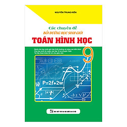 Các Chuyên Đề Bồi Dưỡng Học Sinh Giỏi Toán Hình Học 9