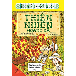 Horrible Science – Thiên Nhiên Hoang Dã