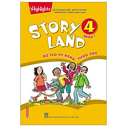 Story Land – Bổ Trợ Kỹ Năng Tiếng Anh 4 (Quyển 1)