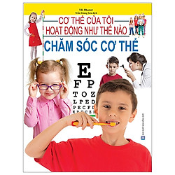 Cơ Thể Của Tôi Hoạt Động Như Thế Nào – Chăm Sóc Cơ Thể