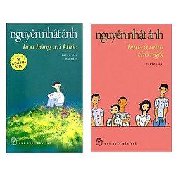Combo Truyện Dài Đặc Sắc Của Nguyễn Nhật Ánh: Hoa Hồng Xứ Khác + Bàn Có Năm Chỗ Ngồi (Tặn