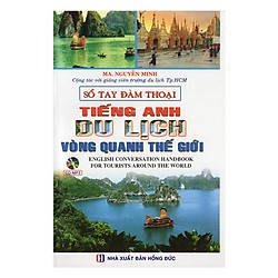 Sổ Tay Đàm Thoại Tiếng Anh Du Lịch Vòng Quang Thế Giới