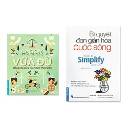 Combo Bí Quyết Đơn Giản Hóa Cuộc Sống và Lagom – Vừa Đủ