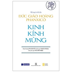 Kinh Kính Mừng – Một Suy Tư Mới Của Đức Giáo Hoàng Phanxicô