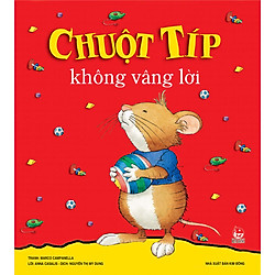 Chuột Típ Không Vâng Lời (Tái Bản 2018)