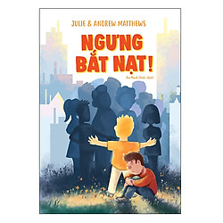 Ngừng Bắt Nạt ! – Tặng Kèm Sổ Tay