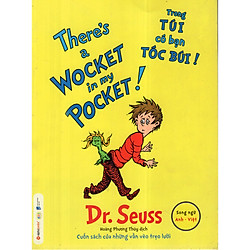 Dr.Seuss: There’s A Wocket In My Pocket! – Trong Túi Có Bạn Tóc Búi! (Quà tặng TickBook đ