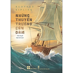 Cuốn Tiểu Thuyết Lãng Mạn : Những Thuyền Trưởng Can Đảm ( Tác Phẩm Văn Học Nước Ngoài Hay