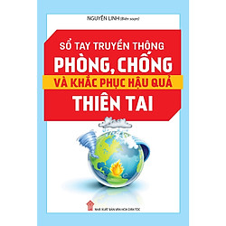 Sổ Tay Tuyên Truyền Phòng, Chống Và Khắc Phục Hậu Quả Thiên Tai