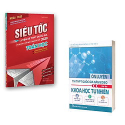 Combo Ôn luyện siêu tốc THPTQG 2020 Toán – Khoa học tự nhiên (KHTN)
