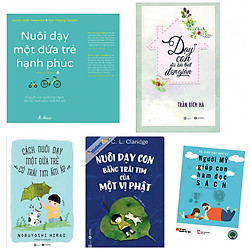 Combo nuôi dạy một đưa trẻ hạnh phúc +dạy con đôi khi thật dơn giản + cách nuôi dạy trẻ c