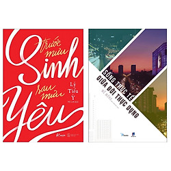 Combo Trước Mưu Sinh, Sau Mưu Yêu + Sống Thực Tế Giữa Đời Thực Dụng (Kỹ Năng Sống Hoàn Hả