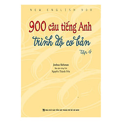 900 Câu Tiếng Anh Trình Độ Cơ Bản – Tập 4 (Không CD)