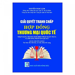 Giải quyết tranh chấp hợp đồng thương mại quốc tế