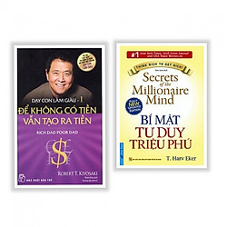 Combo sách hay về làm giàu : Để không có tiền vẫn tạo ra tiền + Bí mật tư duy triệu phú –