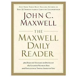 The Maxwell Daily Reader: 365 Days of Insight to Develop the Leader Within You and Influe