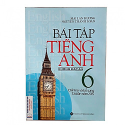 Bài tập Tiếng Anh 6 (Không đáp án) – Tái bản năm 2015