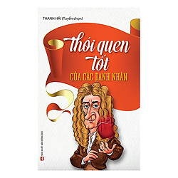 Thói Quen Tốt Của Các Danh Nhân