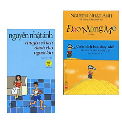 Combo Sách Chọn Lọc Của Nguyễn Nhật Ánh: Chuyện Cổ Tích Dành Cho Người Lớn + Đảo Mộng Mơ