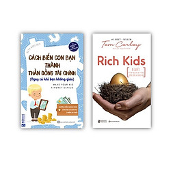 Combo 2 cuốn nuôi dạy con KZ :  Rich Kid và Cách biến con bạn thành thần đồng tài chính</