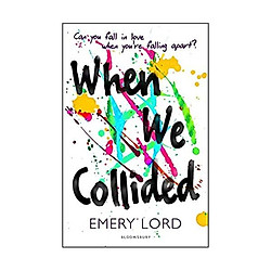 When We Collided Paperback – 7 Apr 2016 Emery Lord