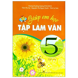 Giúp Em Học Tập Làm Văn Lớp 5 – Tập 2
