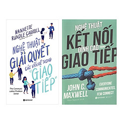 Combo Kỹ Năng Giao Tiếp: Nghệ Thuật Kết Nối Đỉnh Cao Trong Giao Tiếp + Nghệ Thuật Giải Qu