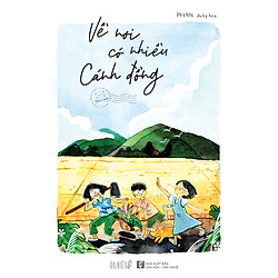 Về Nơi Có Nhiều Cánh Đồng