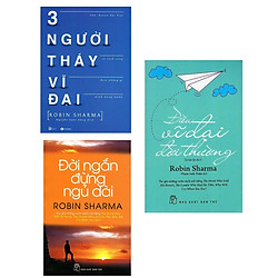 Combo Triết Lý Cuộc Đời Sống / Kinh Doanh Robin Sharma: Đời ngắn đừng ngủ dài + Điều Vĩ Đ