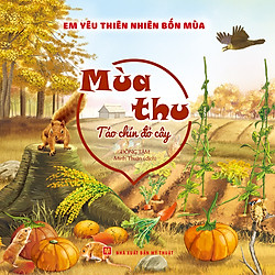 Em Yêu Thiên Nhiên Bốn Mùa – Mùa Thu : Táo Chín Đỏ Cây