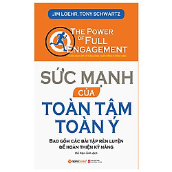 Sức Mạnh Của Toàn Tâm Toàn Ý (Tái Bản 2018)