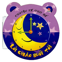 Chuyện Kể Cho Bé: Lời Chào Buổi Tối (Tái Bản 2018)