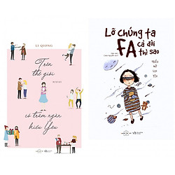 Combo 2 cuốn sách văn học hay nhất: Trên thế giới có trăm ngàn kiểu yêu  + Lỡ Chúng Ta FA