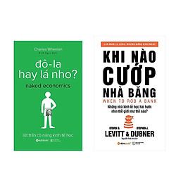 Combo Sách Kĩ Năng Kinh Doanh: Khi Nào Cướp Nhà Băng (Tái Bản 2018) + Đô-La Hay Lá Nho? (