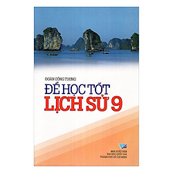 Để Học Tốt Lịch Sử Lớp 9