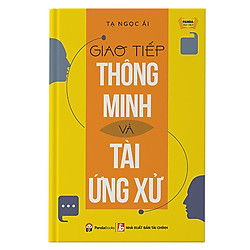 Giao Tiếp Thông Minh Và Tài Ứng Xử